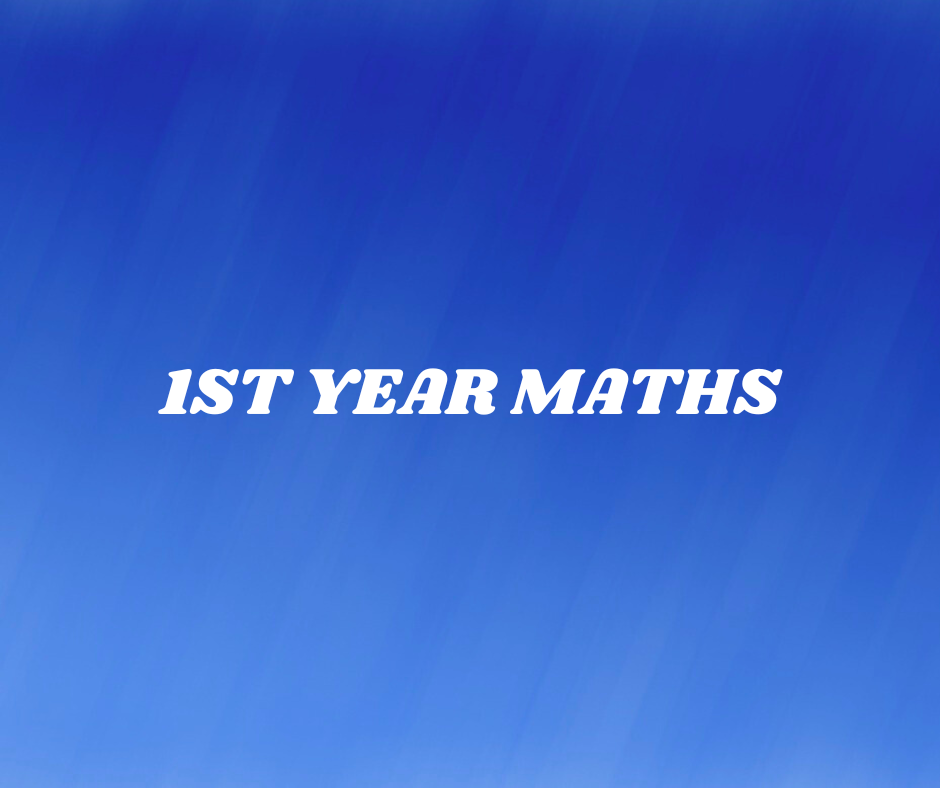 1st Year Maths